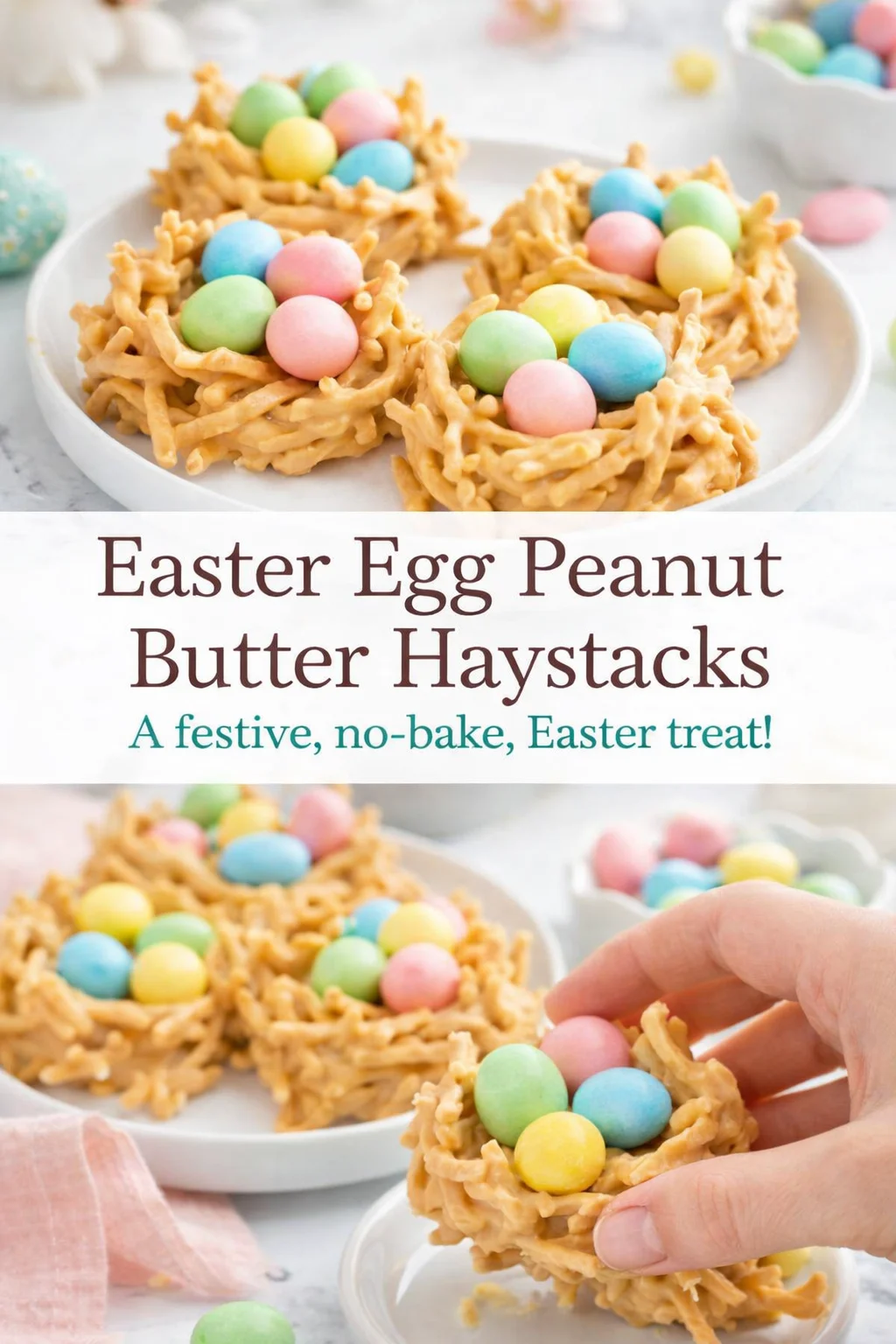 Pinterest-style image for Easter Egg Peanut Butter Haystacks | A festive, no-bake, Easter treat! with centered text overlay