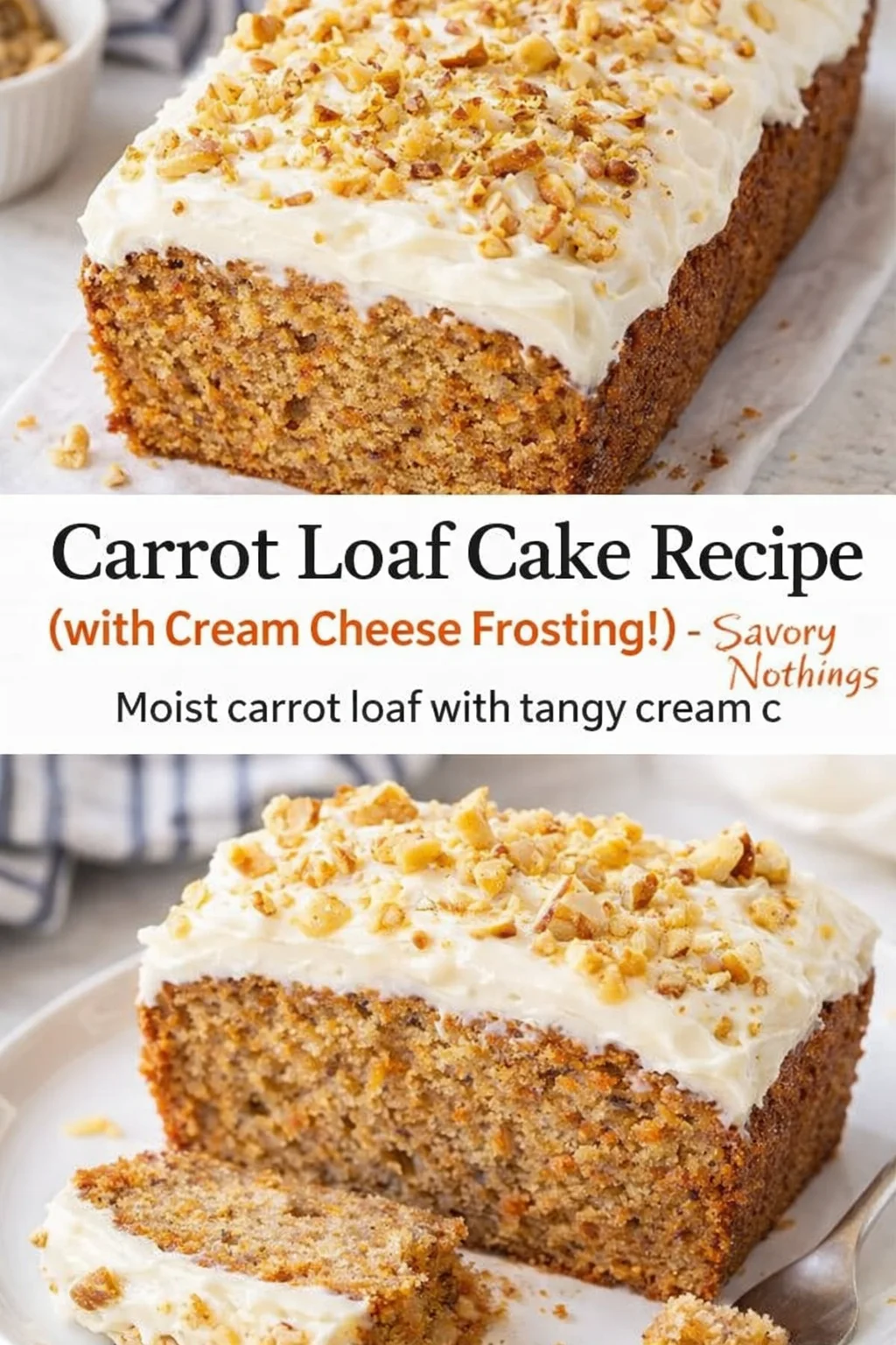 Pinterest-style image for Carrot Loaf Cake Recipe (with Cream Cheese Frosting!) - Savory Nothings with centered text overlay